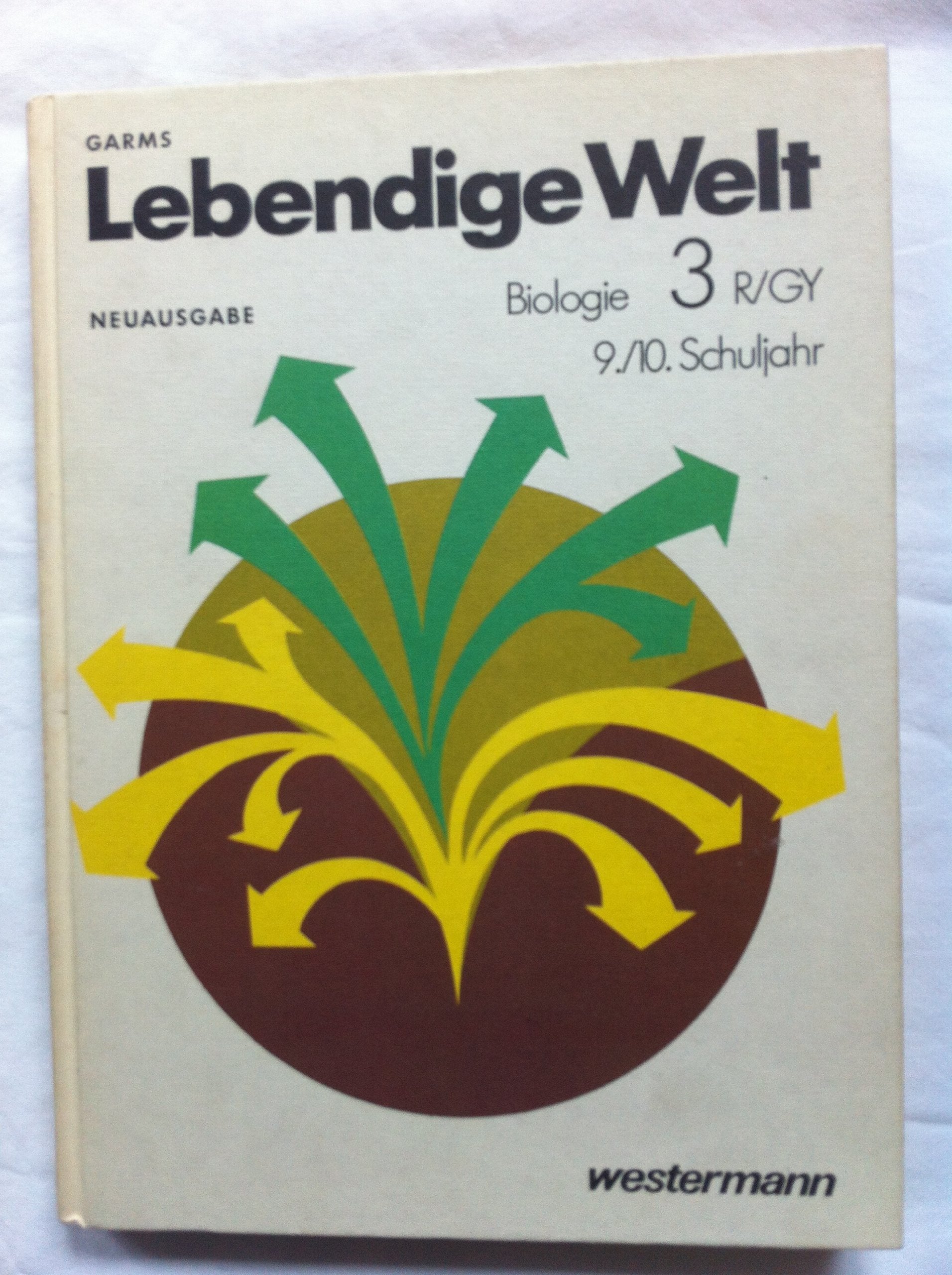 Lebendige Welt, Biologie 3, R/GY, Sekundarstufe I, 9./10. Schuljahr. Books