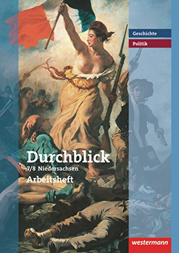 Durchblick Geschichte und Politik - Ausgabe 2008 für Realschulen in Niedersachsen General education