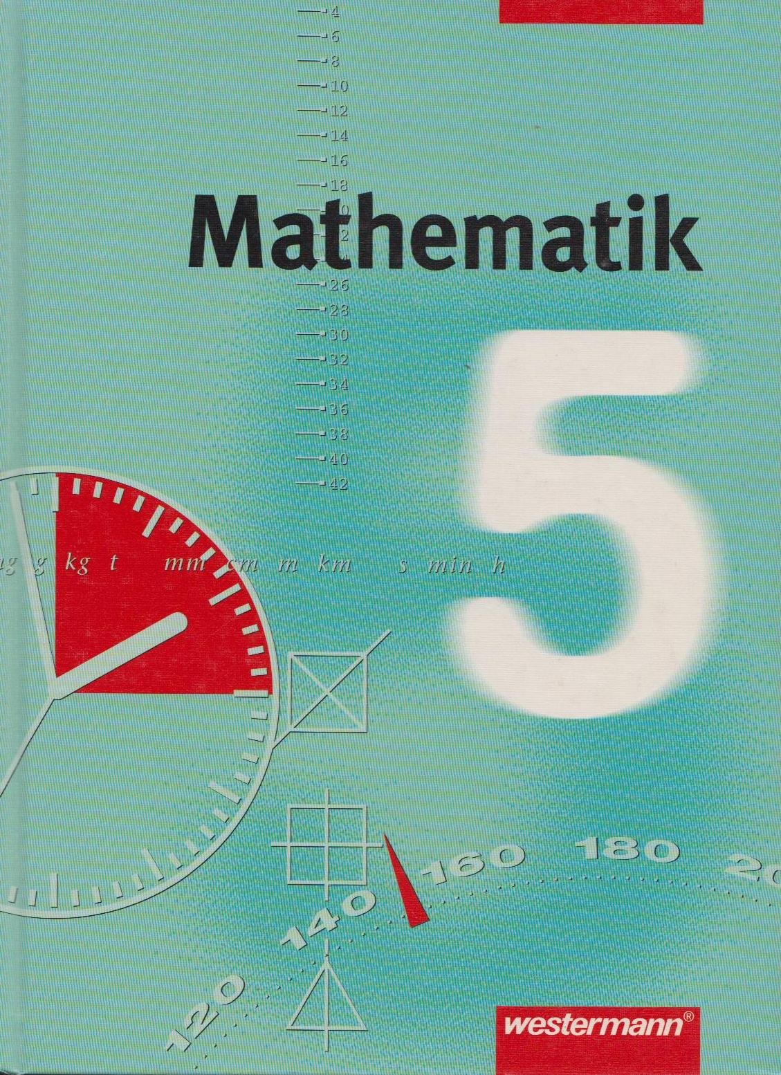 Mathematik. Für Gesamtschulen in Niedersachsen und Nordrhein-Westfalen - Neubearbeitung: Mathematik, Gesamtschule Nordrhein-Westfalen, DM, 5. Schuljahr Learning & Reference