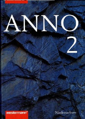 Anno - Geschichte für Gymnasien in Niedersachsen: ANNO, Ausgabe Niedersachsen, Bd.2, Von der frühen Neuzeit bis zur Mitte des 19. Jahrhunderts Study Guides