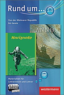 Rund um... 2.0 Horizonte / Anno Von der Weimarer Republik bis heute Materialien für Lehrerinnen und Lehrer Learning