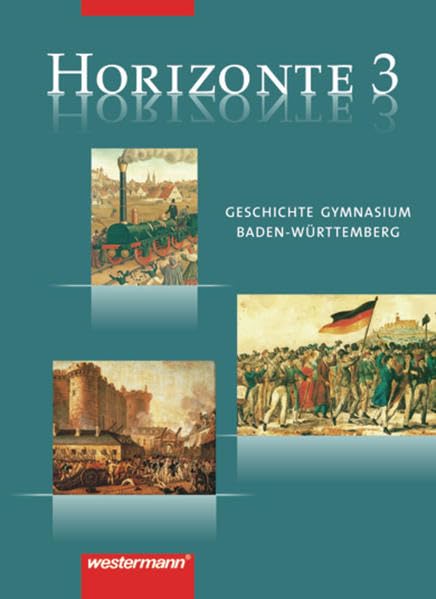 Horizonte - Geschichte Gymnasium Baden-Württemberg: Schülerband 3 - 8. Schuljahr Study Guides