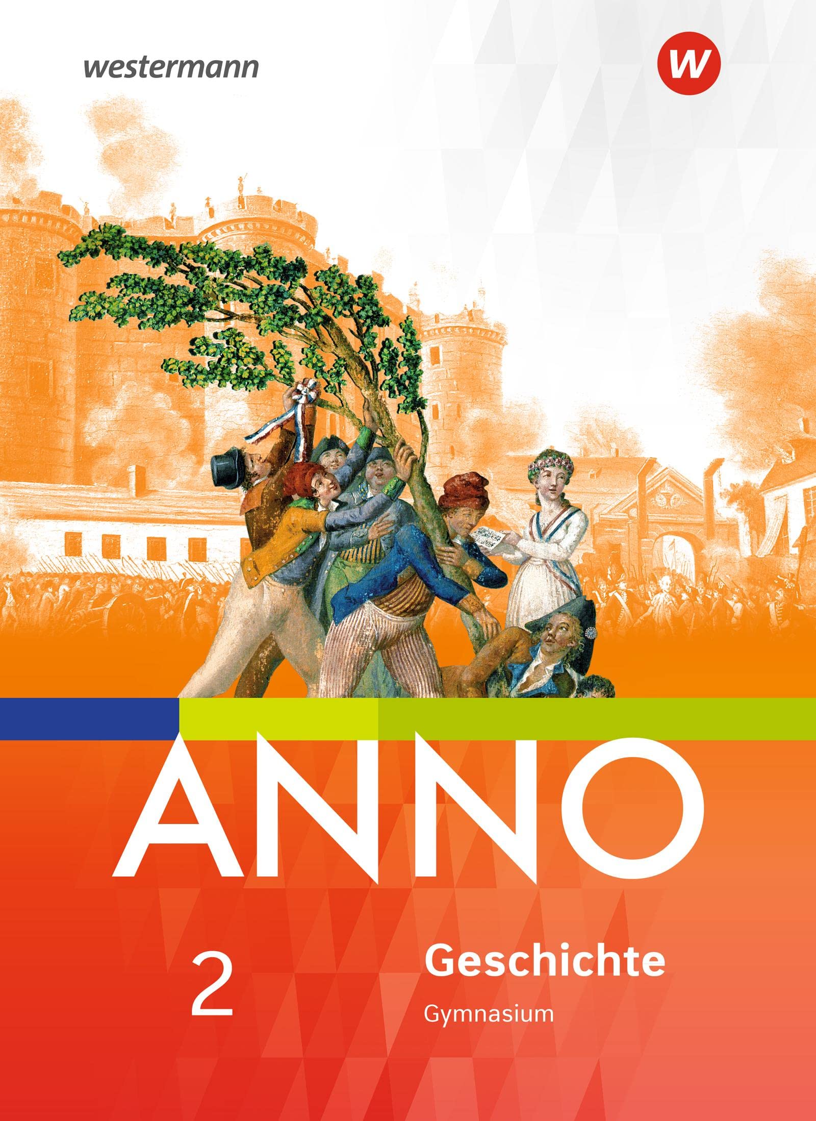 ANNO - Ausgabe 2017 für Gymnasien in Sachsen-Anhalt: Schülerband 2 General education