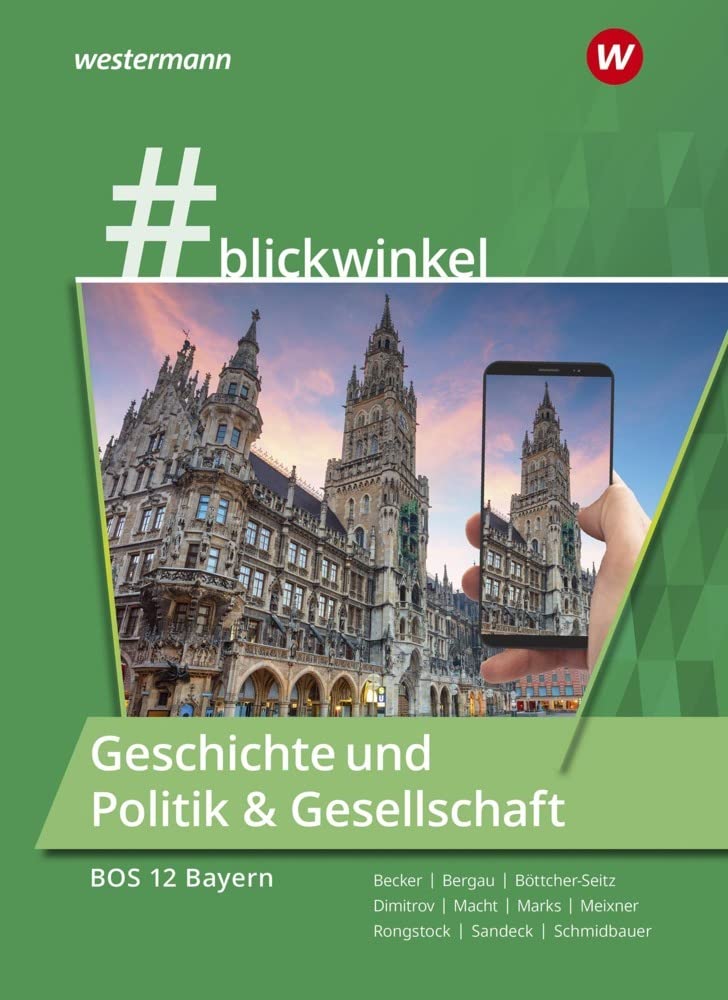 #blickwinkel Geschichte und Sozialkunde für die BOS 12: Schülerband. Bayern Study Guides