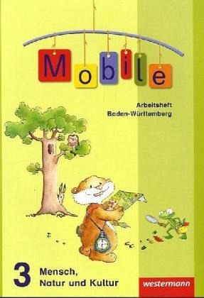Mobile - Mensch, Natur und Kultur: Ausgabe 2010 für Baden-Württemberg: Arbeitsheft 3 Learning & Reference