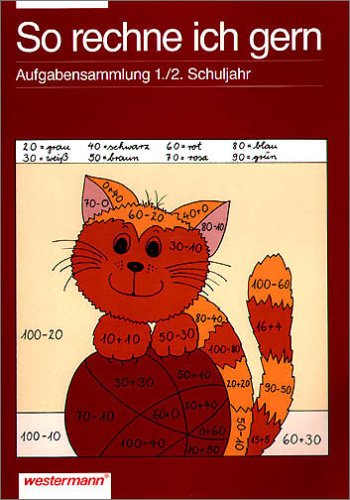 Mathematik. Aufgabensammlungen ab 1. Schuljahr: So rechne ich gern, 1./2. Schuljahr Study Guides