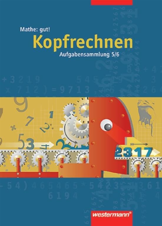 Mathe: gut 5/6! Aufgabensammlung Kopfrechnen Study Guides