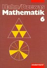 Hahn/Dzewas Mathematik. Neubearbeitung: Hahn/Dzewas, Mathematik, DM, 6. Schuljahr Learning & Reference