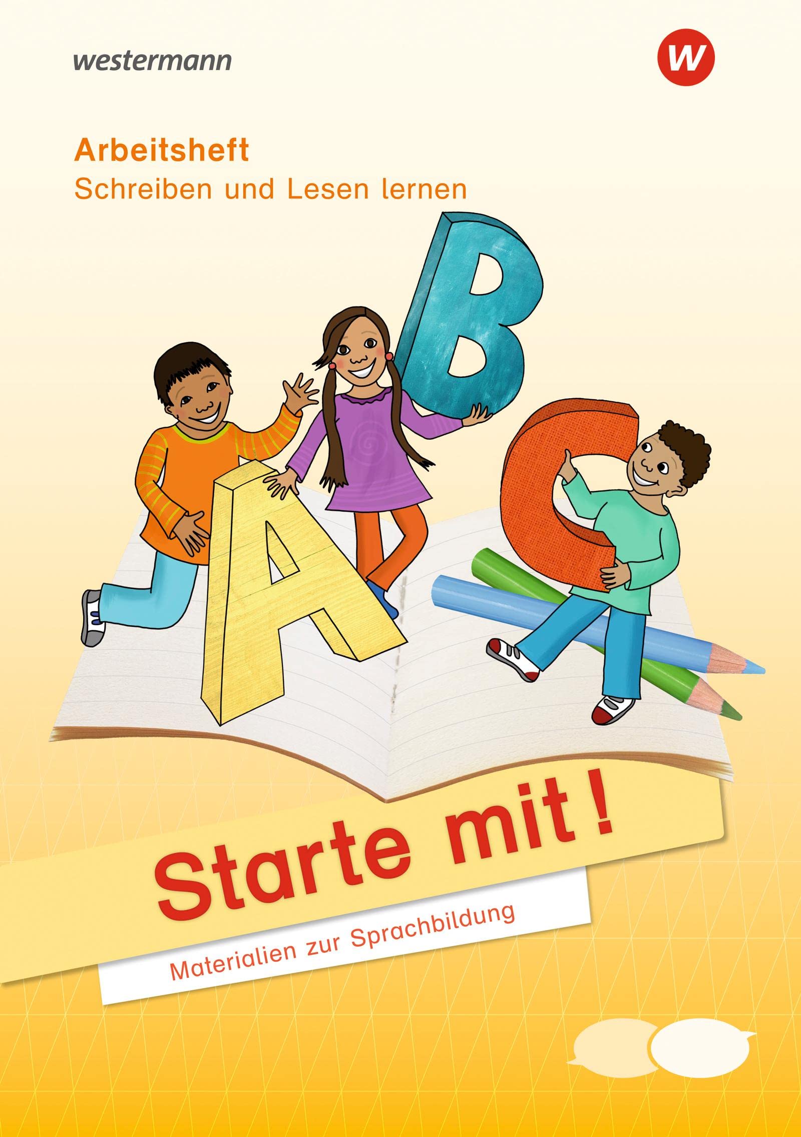 Starte mit! - Materialien zur Sprachbildung. Arbeitsheft Schreiben und Lesen lernen Learning & Reference