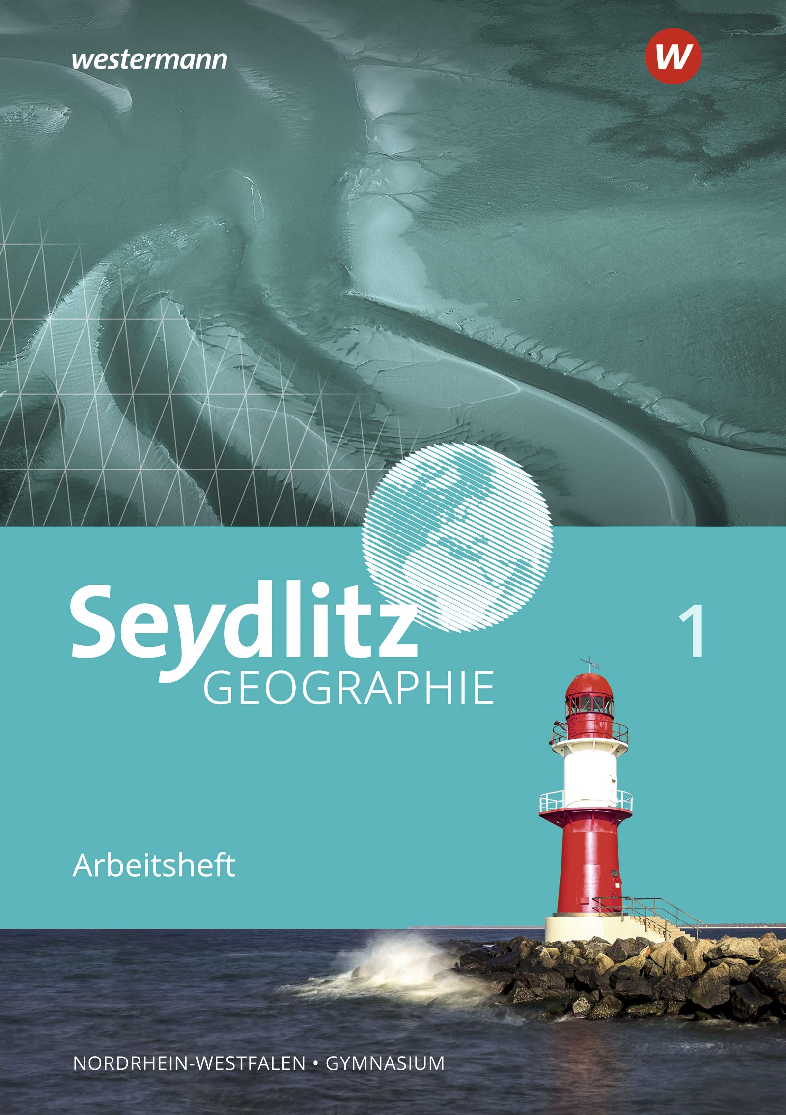 Seydlitz Geographie - Ausgabe 2018 für Gymnasien in Nordrhein-Westfalen Study Guides