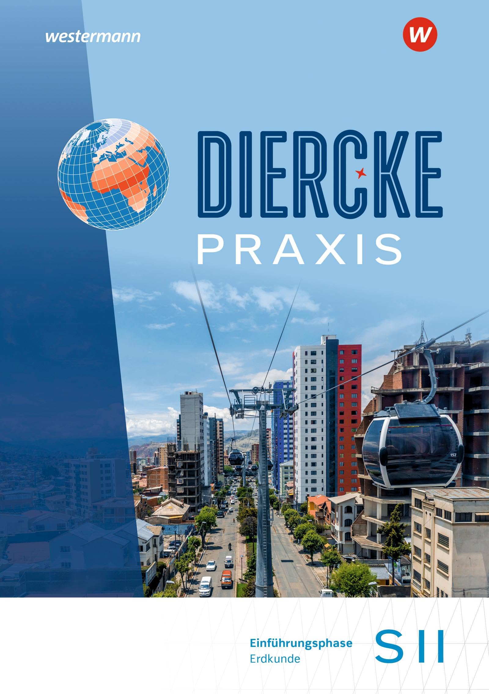 Diercke Praxis SII Einführungsphase. Erdkunde. Schulbuch. Arbeits- und Lernbuch Study Guides