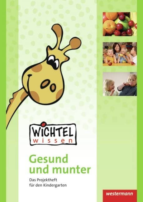 Wichtelwissen - Gesund und munter: Die Projekthefte für den Kindergarten / Gesund und munter (Wichtelwissen: Die Projekthefte für den Kindergarten) Study Guides