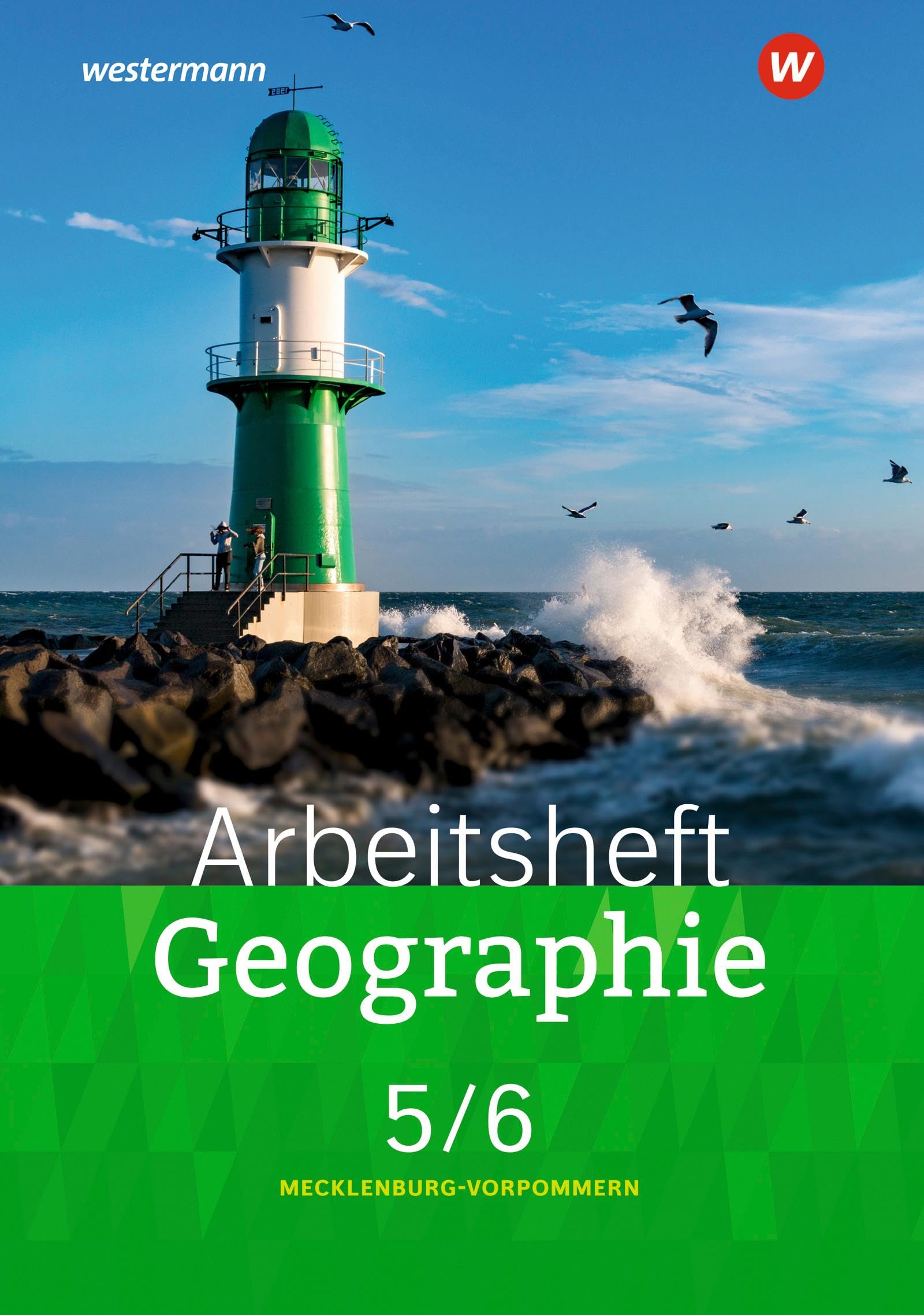 Geographie Mecklenburg-Vorpommern 2023: Arbeitsheft 5 / 6 (Heimat und Welt: Ausgabe 2022 für Mecklenburg-Vorpommern) Study Guides
