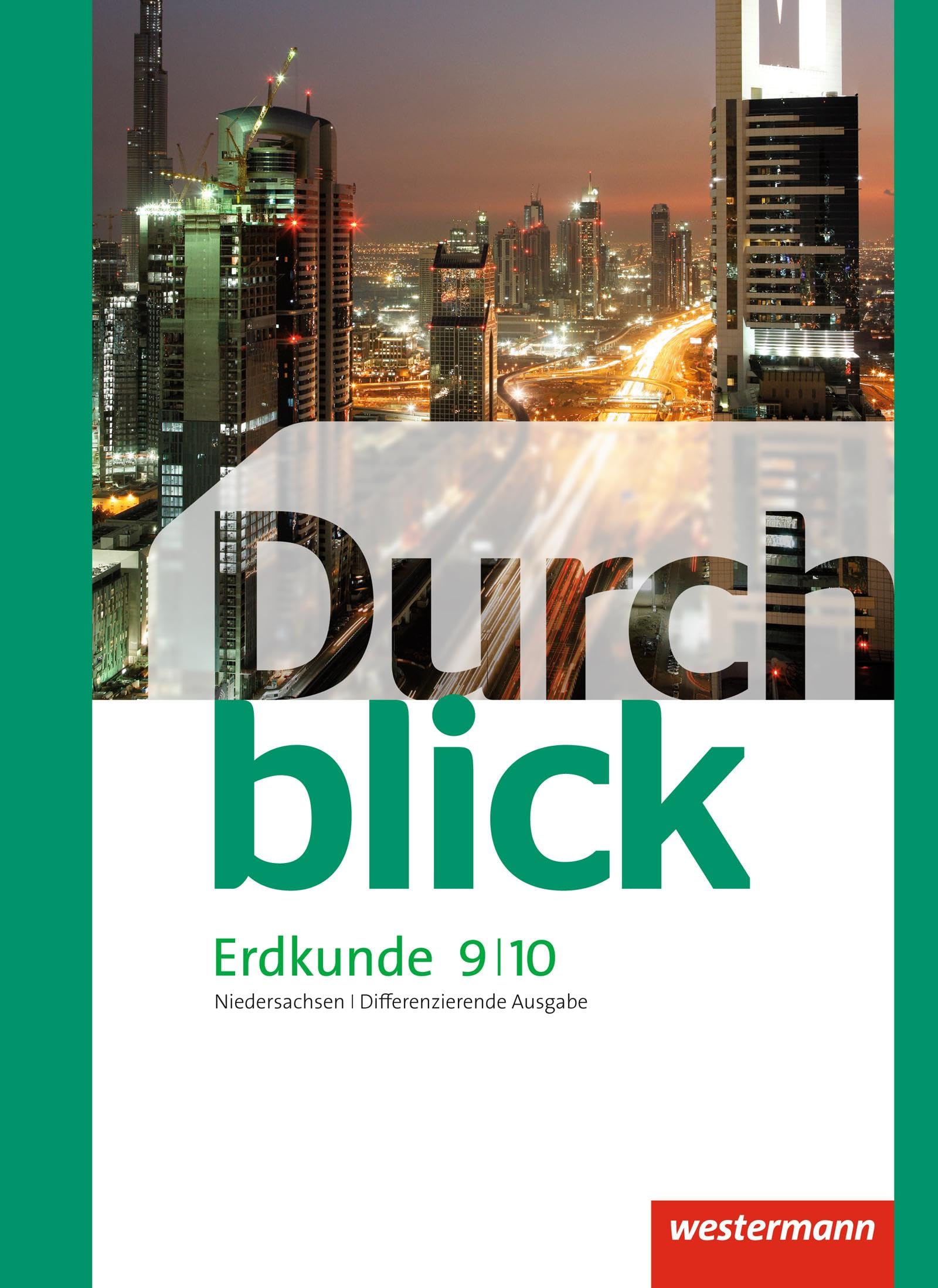 Durchblick Erdkunde 9 / 10. Schulbuch. Differenzierende Ausgabe. Niedersachsen Study Guides
