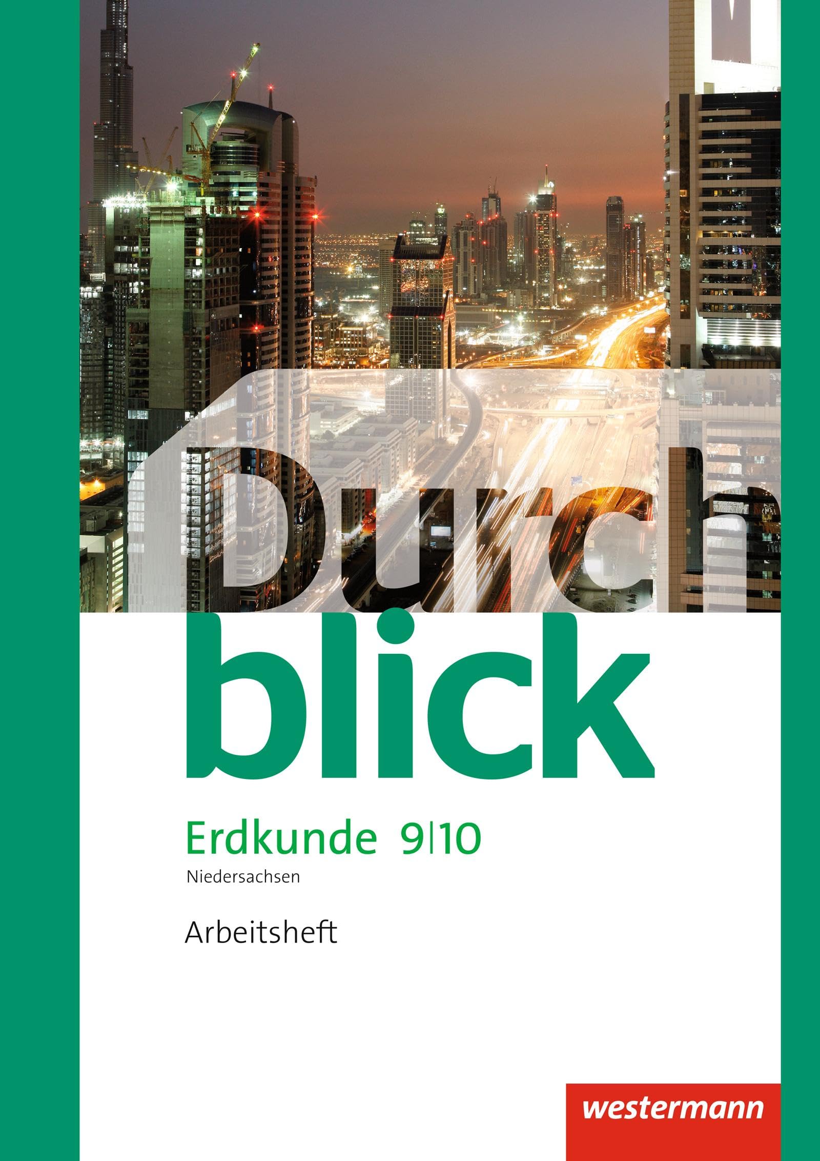 Durchblick Erdkunde - Differenzierende Ausgabe 2012 für Niedersachsen: Arbeitsheft 9 / 10 Study Guides