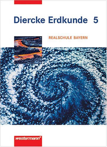 Diercke Erdkunde Realschule Bayern: Diercke Erdkunde für Realschulen in Bayern, 5. Jahrgangsstufe Study Guides