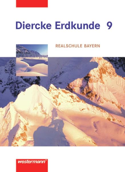 Diercke Erdkunde 9. Für Realschulen. Bayern Study Guides