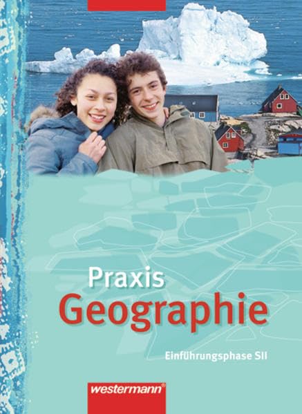 Praxis Geographie - Ausgabe für die SII in Nordrhein-Westfalen: Schülerband Einführungsphase Study Guides
