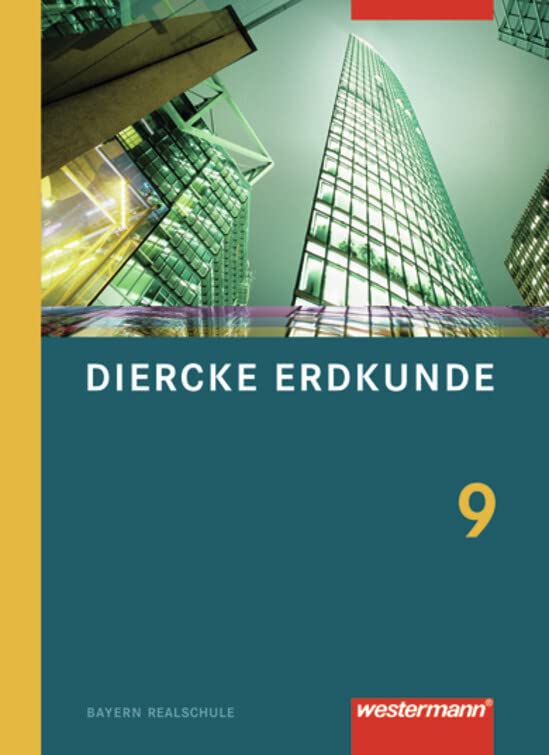Diercke Erdkunde - Ausgabe 2009 für Realschulen in Bayern: Schülerband 9 Study Guides