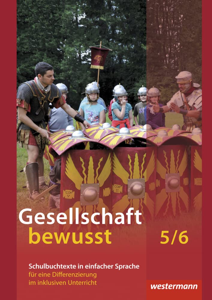 Gesellschaft bewusst 5 / 6. Schulbuchtexte in einfacher Sprache mit CD-ROM. Aktuelle Ausgabe General education