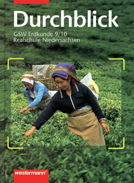 Durchblick. Geschichtlich-soziale Weltkunde für Realschulen in Niedersachsen: Durchblick GSW für Realschulen in Niedersachsen Ausgabe 1996: Erdkunde 9 / 10 Study Guides
