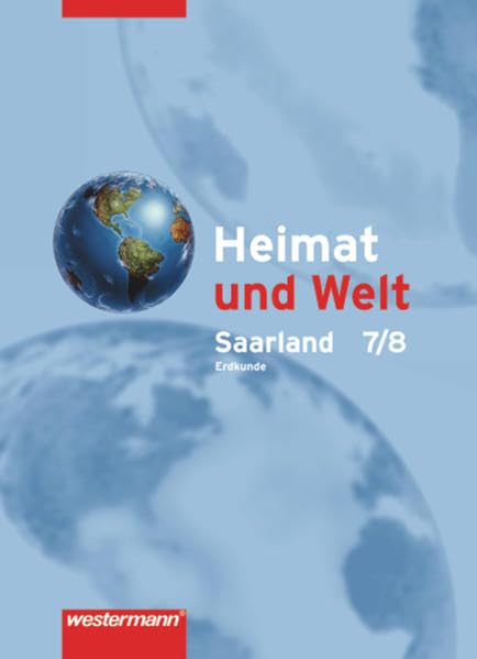 Heimat und Welt 7/8. Schülerband. Erweiterte Realschule. Saarland Study Guides