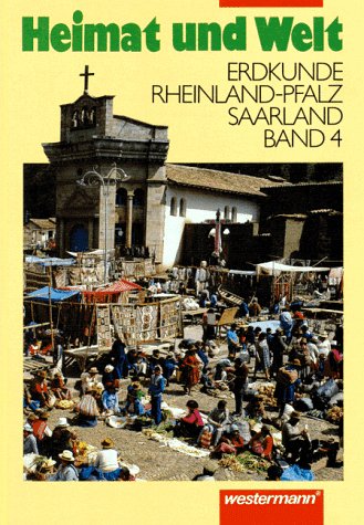 Heimat und Welt, Erdkunde für Rheinland-Pfalz und Saarland, Bisherige Ausgabe, Bd.4, 9. Schuljahr Learning & Reference