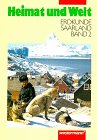 Heimat und Welt, Erdkunde für das Saarland, Ausgabe für die Erweiterte Realschule, Bd.3, 9./10. Schuljahr Books