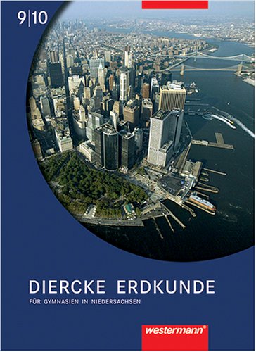 Diercke Erdkunde für Gymnasien in Niedersachsen : 9./10. Schuljahr, Schülerband Books