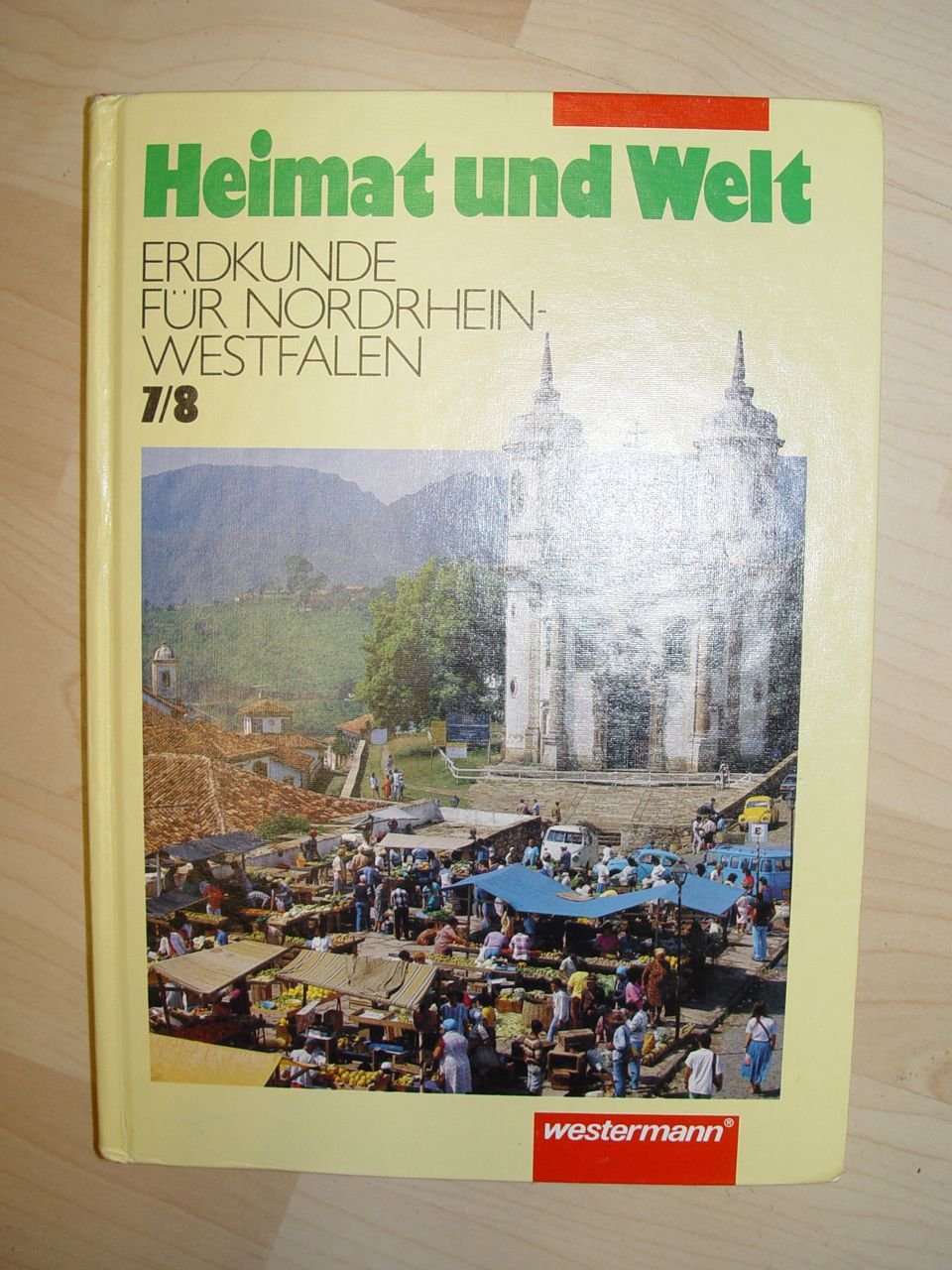 Heimat und Welt, Erdkunde für Nordrhein-Westfalen, Klasse 7/8 Study Guides