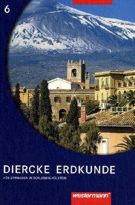 Diercke Erdkunde - Ausgabe 2006 für Gymnasien in Schleswig-Holstein: Schülerband 6 Study Guides