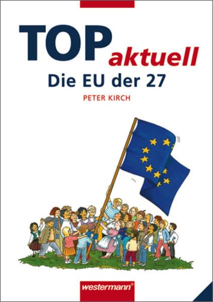Topographische Arbeitshefte - Neubearbeitung 2003: Topographische Arbeitshefte: TOP Thema: Die EU der 27: Mit Lösungen zum Download Study Guides