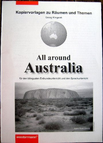 Geografie Lernhilfen. für die Sekundarstufe I / Arbeitsblätter für den Erdkundeunterricht / All around Australia: Kopiervorlagen zu Räumen und Themen ... für den bilingualen und Sprachunterricht Learning & Reference