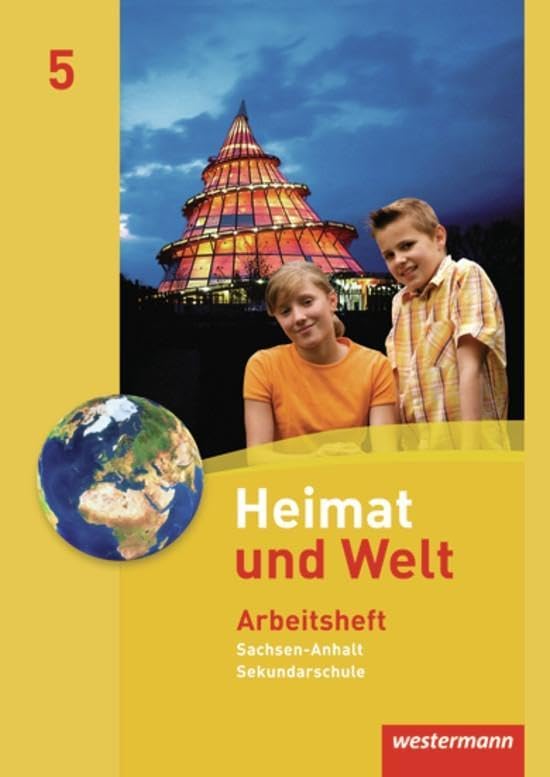 Heimat und Welt - Ausgabe 2010 für die Sekundarschulen in Sachsen-Anhalt: Arbeitsheft 5 Study Guides
