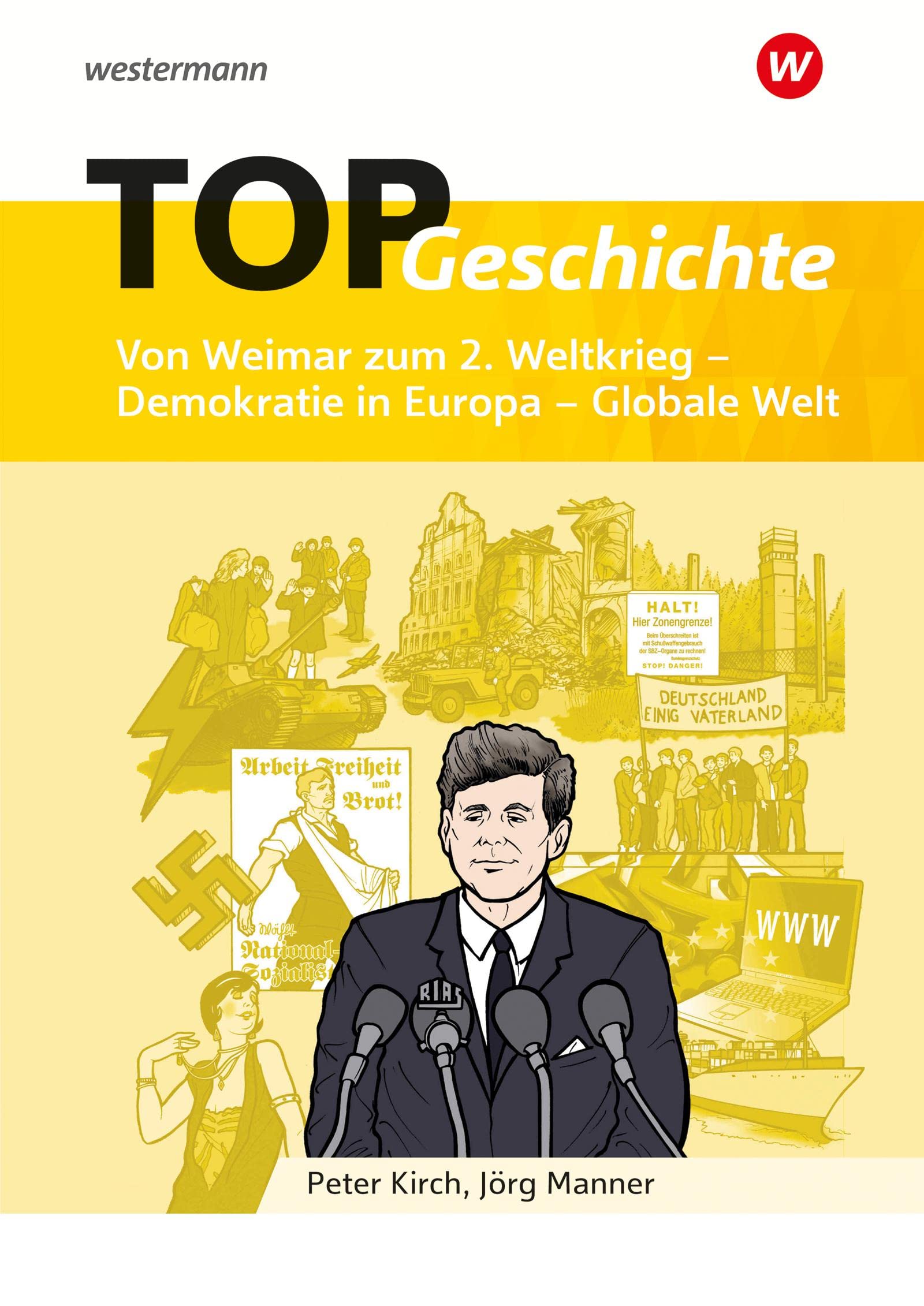 TOP Geschichte 5. Von Weimar zum 2. Weltkrieg - Demokratie in Europa - Globale Welt Study Guides