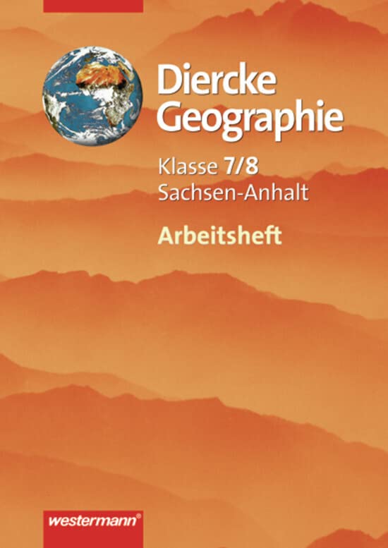 Diercke Geographie Ausgabe 2003 für Gymnasien in Sachsen-Anhalt: Arbeitsheft 7 / 8 Study Guides