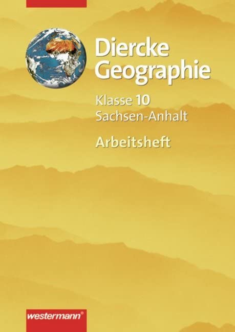 Diercke Geographie Ausgabe 2003 für Gymnasien in Sachsen-Anhalt: Arbeitsheft 10 Study Guides