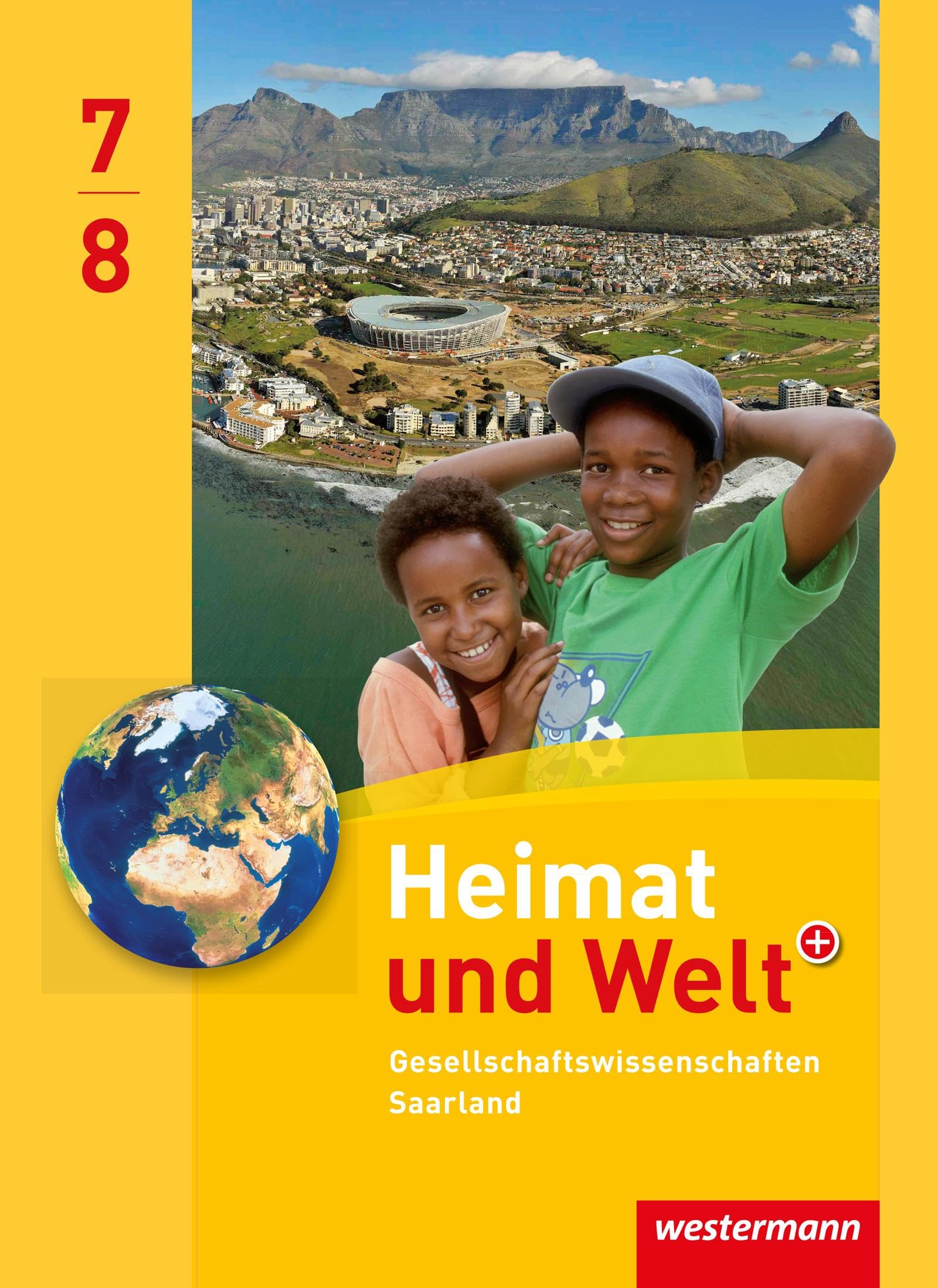 Heimat und Welt Gesellschaftswissenschaften - Ausgabe 2012 für das Saarland: Schülerband 7 / 8 Study Guides