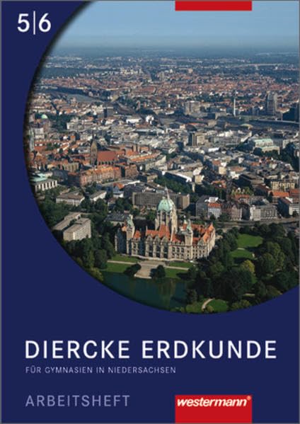 Diercke Erdkunde - Ausgabe für Gymnasien / Diercke Erdkunde Ausgabe 2004 für Gymnasien in Niedersachsen: Arbeitsheft 5 / 6 Study Guides