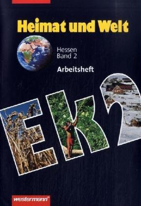 Heimat und Welt - Ausgabe für Haupt- und Realschulen in Hessen: Heimat und Welt - Ausgabe 2003 für Haupt- und Realschulen in Hessen: Arbeitsheft 2 Study Guides