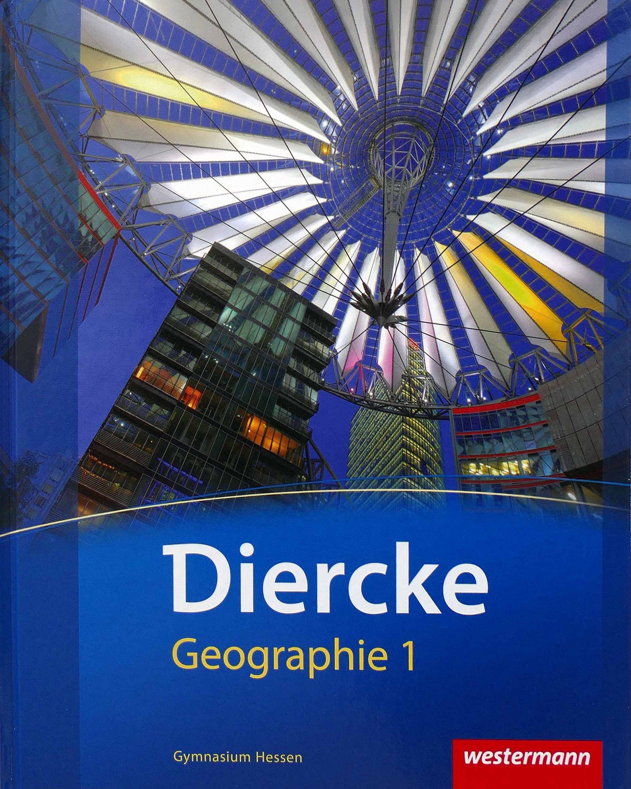 Diercke Geographie 1. Schülerband. Gymnasien. Hessen Study Guides