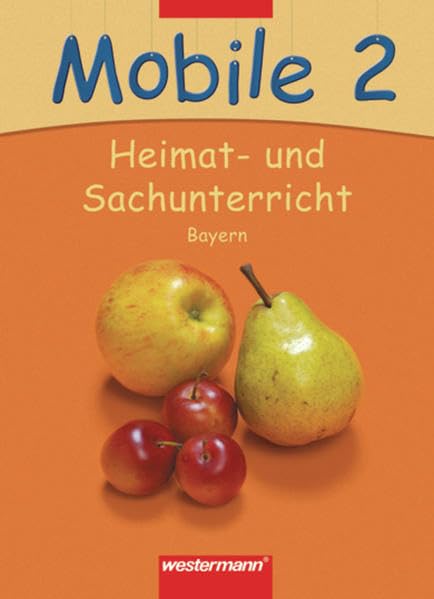 Mobile Sachunterricht 2. Heimat- und Sachunterricht. Schülerband. Bayern Study Guides