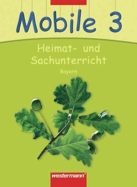 Mobile Sachunterricht 3. Schülerband. Bayern Study Guides