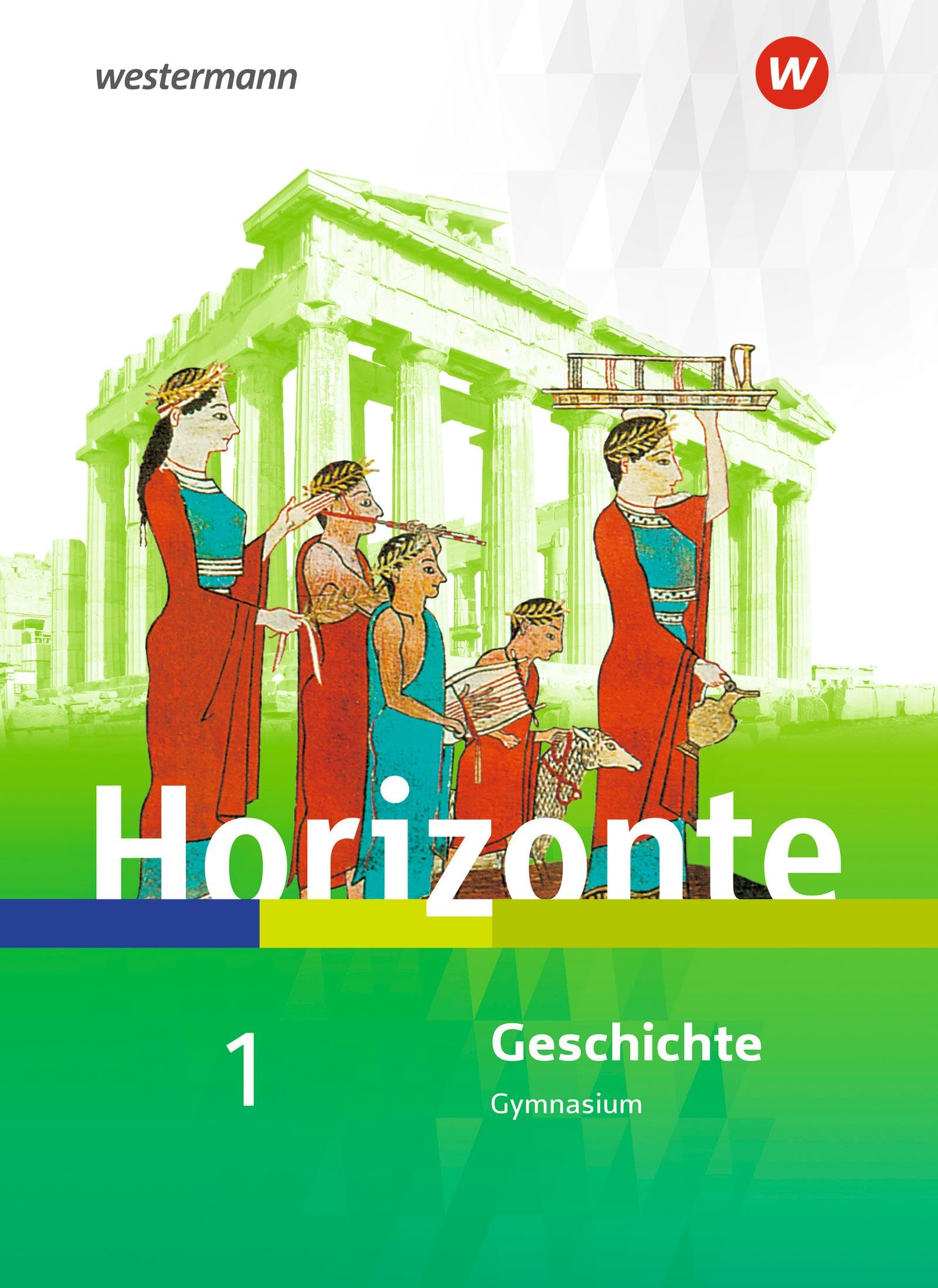 Horizonte - Geschichte 1. Schulbuch. Für Nordrhein-Westfalen und Schleswig-Holstein General education