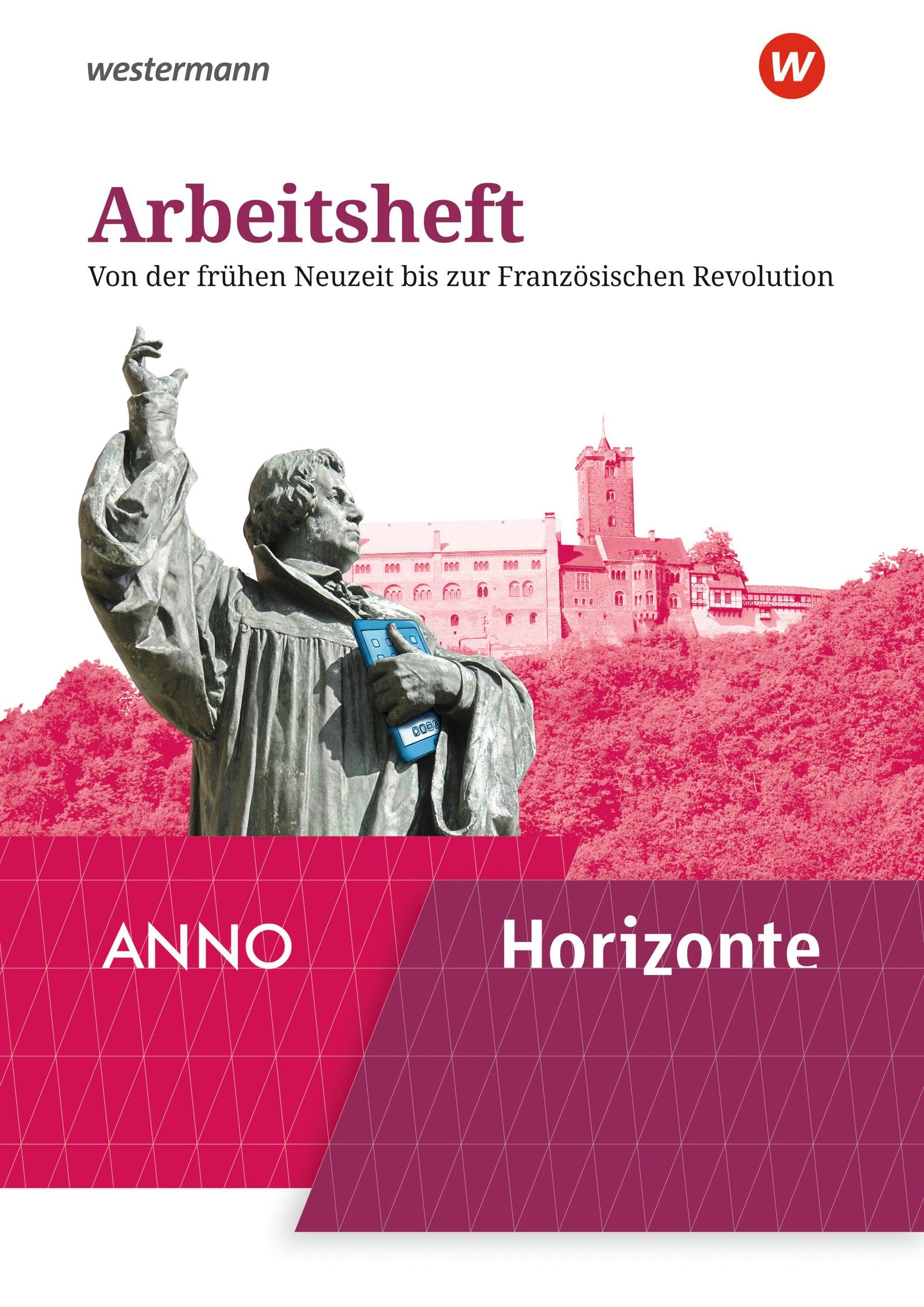 Horizonte / ANNO 3. Arbeitsheft 3 General education