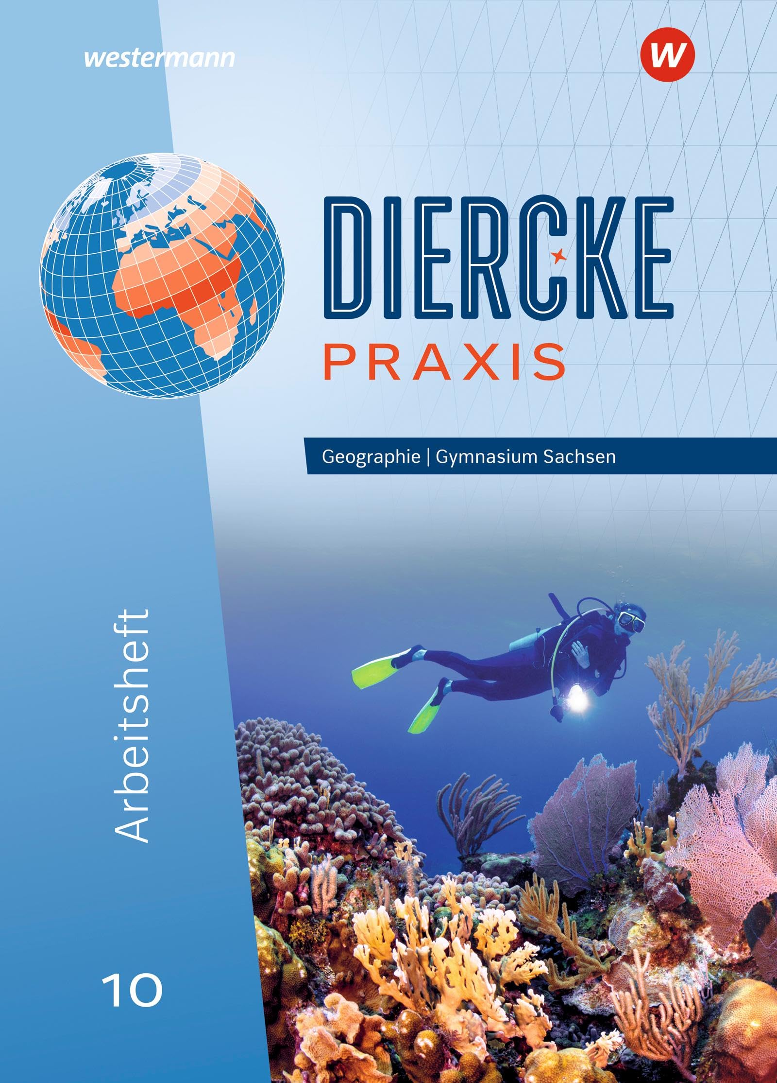 Diercke Praxis SI 10. Arbeitsheft. Ausgabe für Gymnasien in Sachsen Study Guides