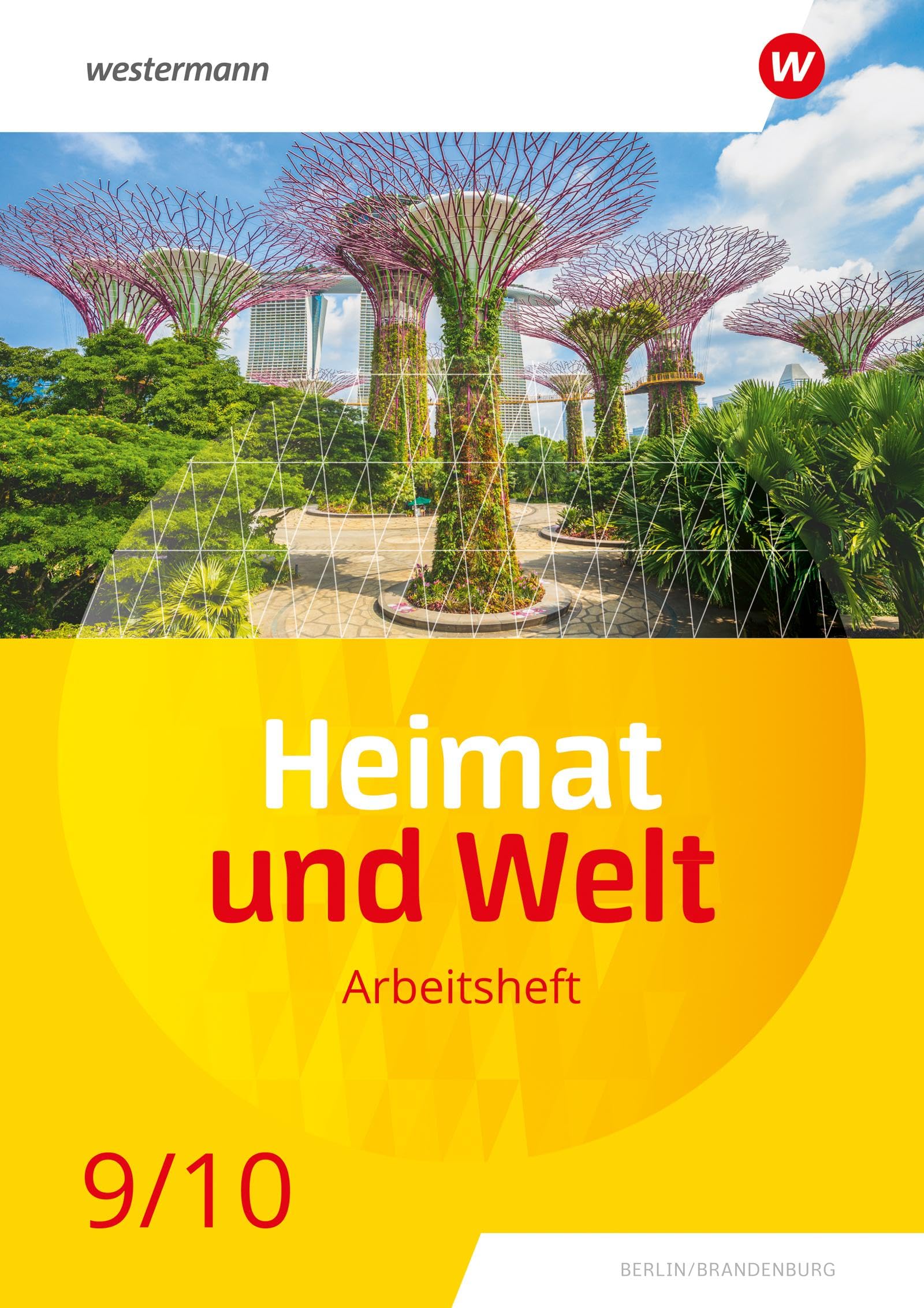 Heimat und Welt 9 / 10. Arbeitsheft. Für die SI in Berlin und Brandenburg Study Guides