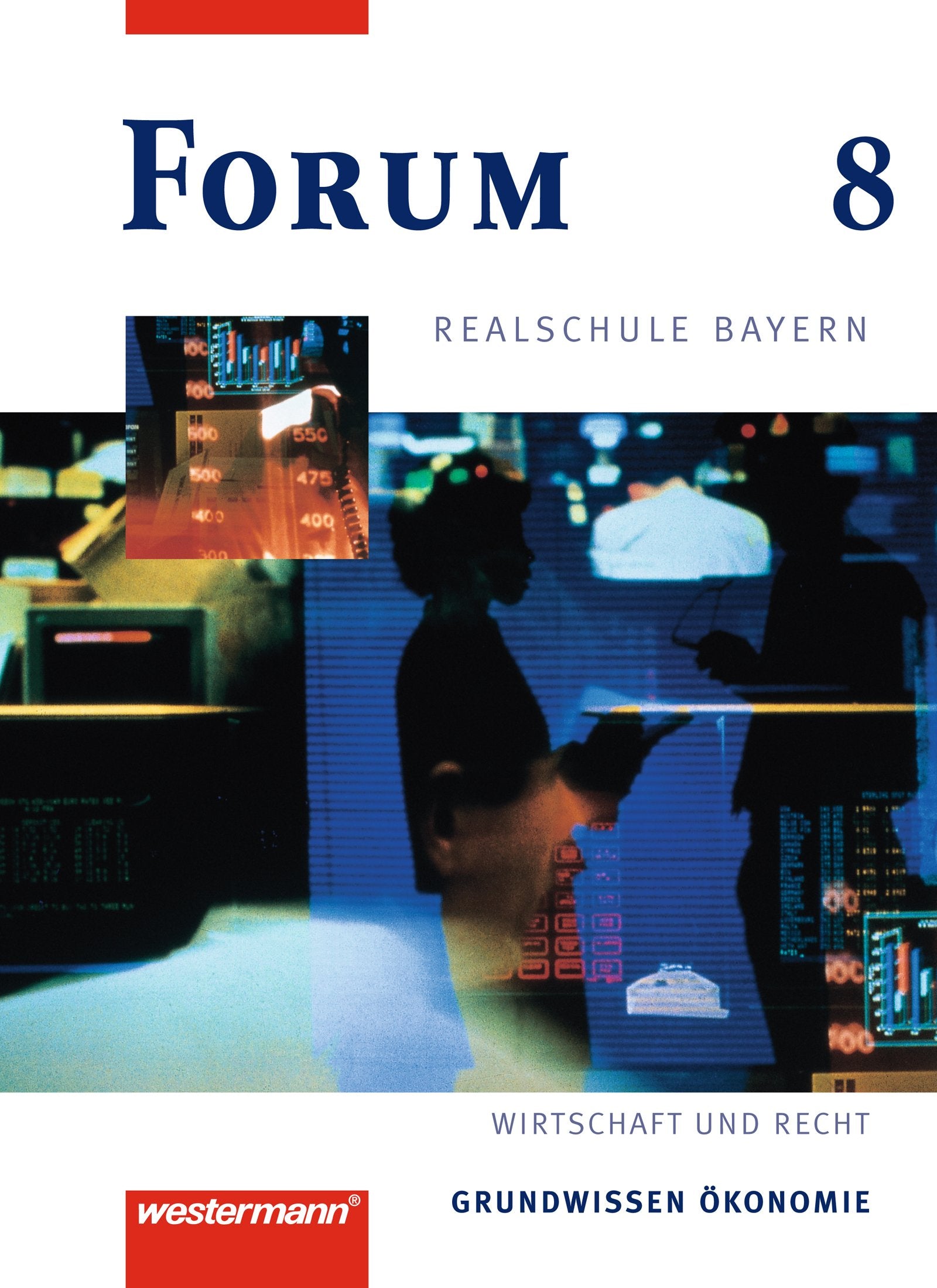 Forum 8. Schülerbuch. Realschule. Bayern Study Guides