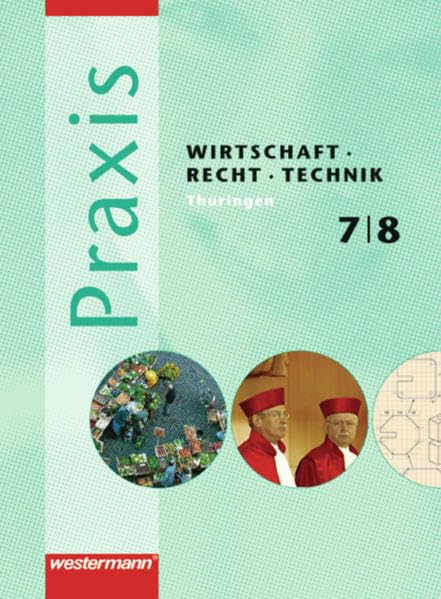 Praxis WRT - Wirtschaft / Recht / Technik - Ausgabe 2008 für Regelschulen in Thüringen: Schülerband 7 / 8 Study Guides