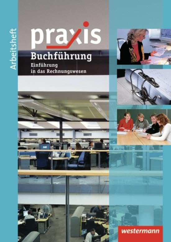 Praxis Wirtschaft. Arbeitsheft Buchführung / Rechnungswesen Business, Finance & Career